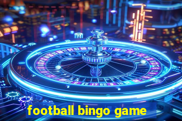 football bingo game - play now